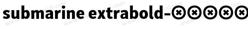 submarine extrabold字体转换
